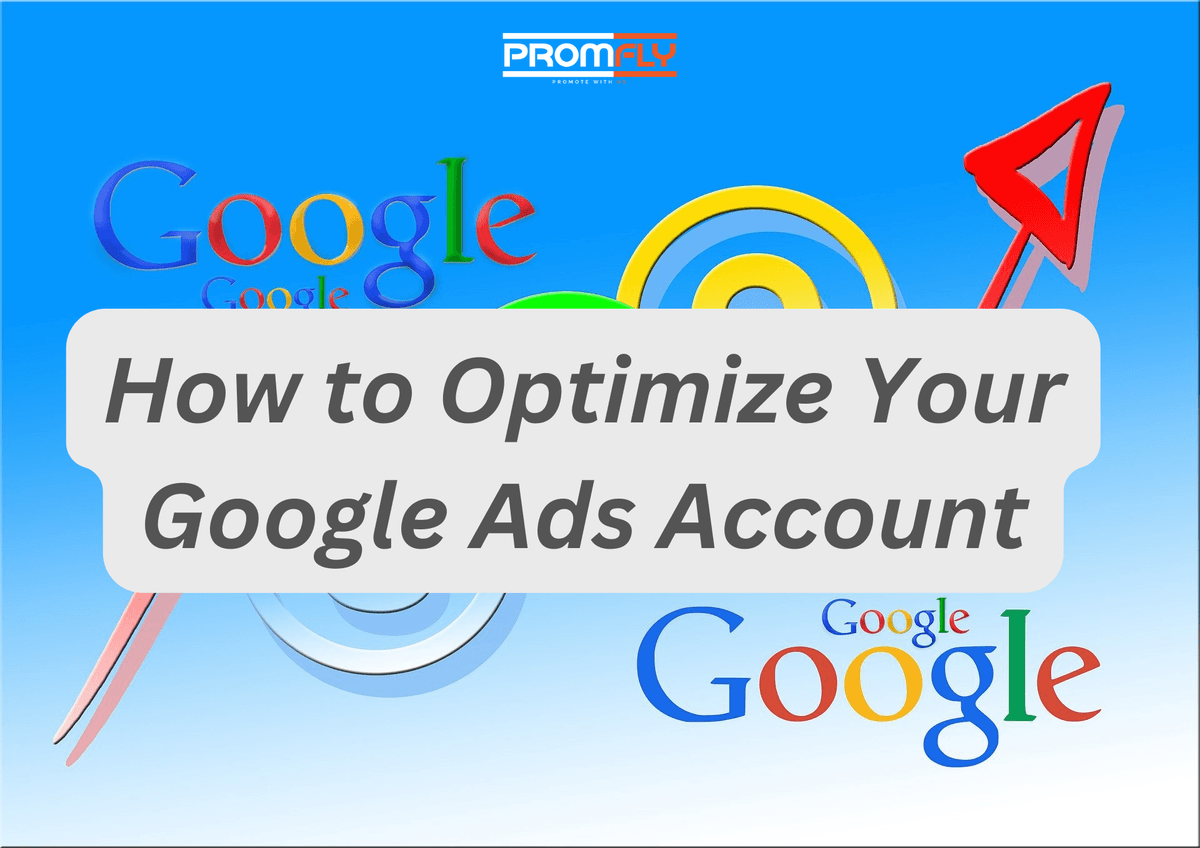 How to Optimize Your Google Ads Account