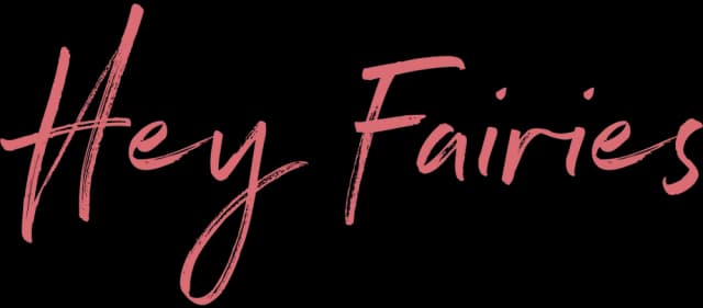 Hey Fairies