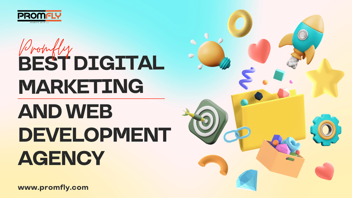 Best Digital Marketing and Web Development Agency - Promfly
