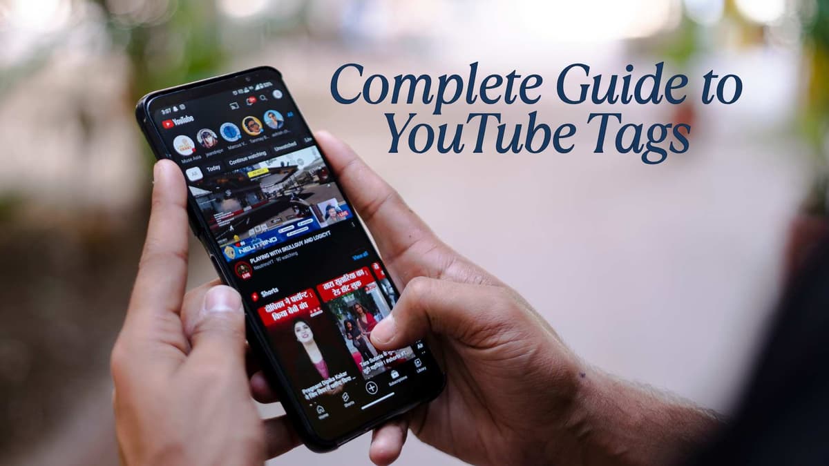 Complete Guide to YouTube Tags