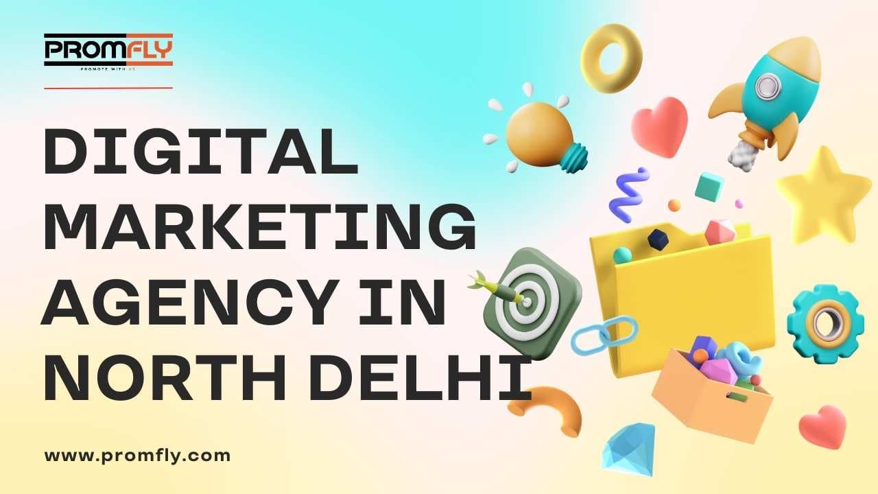 PromFly – The Best Digital Marketing Agency in North Delhi
