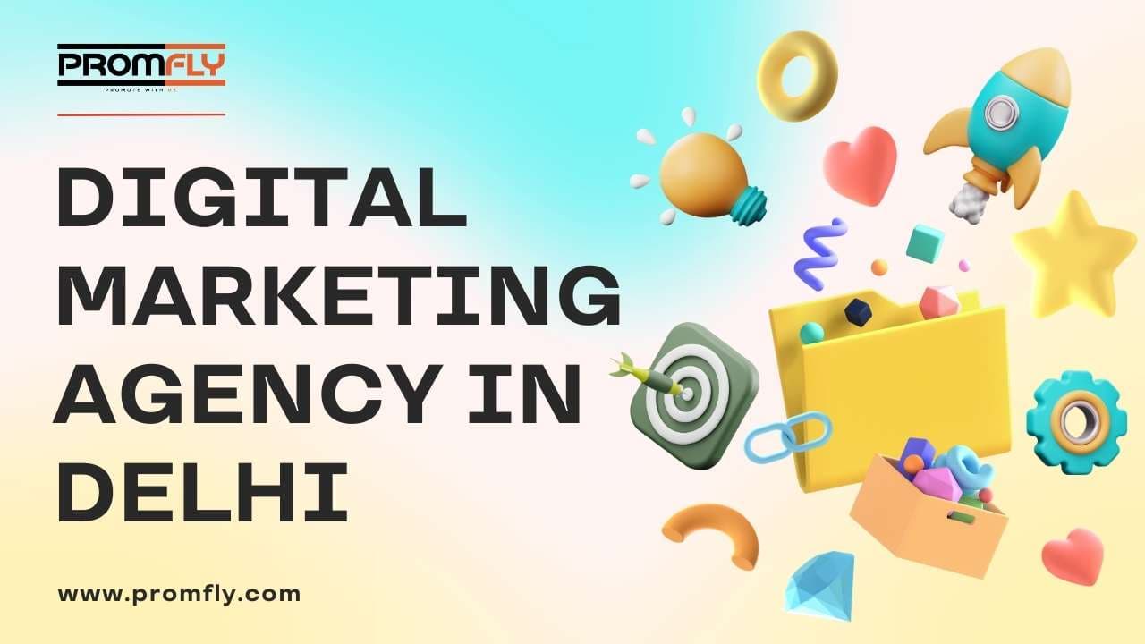 PromFly – The Best Digital Marketing Agency in Delhi