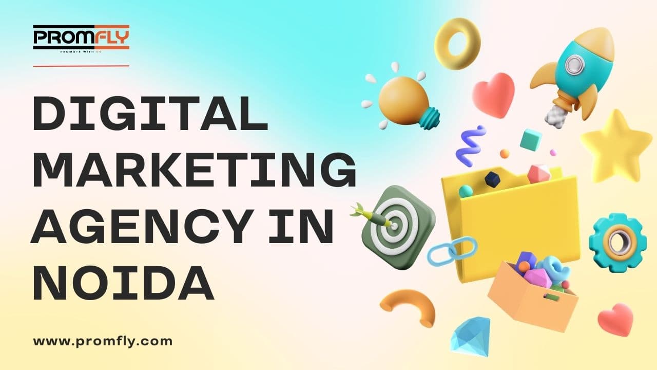 Best Digital Marketing Agency in Noida – PromFly